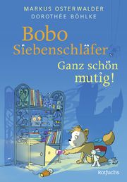 Bobo Siebenschläfer: Ganz schön mutig! Osterwalder, Markus/Böhlke, Dorothée 9783499013959
