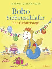 Bobo Siebenschläfer hat Geburtstag! Steinbrede, Diana/Osterwalder, Markus 9783757100001