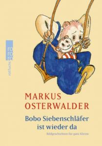 Bobo Siebenschläfer ist wieder da Osterwalder, Markus 9783499212451
