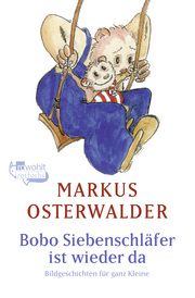 Bobo Siebenschläfer ist wieder da Osterwalder, Markus 9783733507985