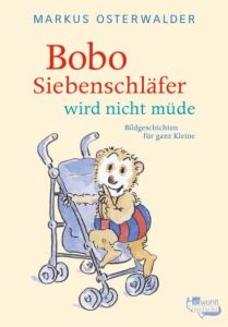 Bobo Siebenschläfer wird nicht müde Osterwalder, Markus 9783499214752