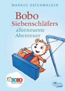Bobo Siebenschläfers allerneueste Abenteuer Osterwalder, Markus 9783499217081