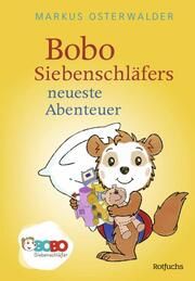 Bobo Siebenschläfers neueste Abenteuer Osterwalder, Markus 9783757100704