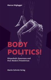 Body Politics! Stiglegger, Marcus 9783949875007