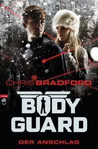 Bodyguard - Der Anschlag Bradford, Chris 9783570403501