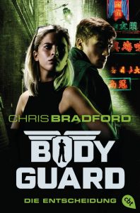 Bodyguard - Die Entscheidung Bradford, Chris 9783570312056