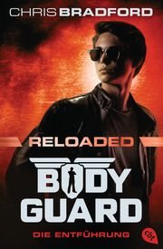 Bodyguard Reloaded - Die Entführung Bradford, Chris 9783570315781