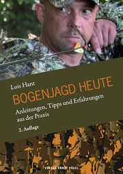 Bogenjagd heute Hant, Luis 9783896504586