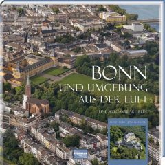Bonn und Umgebung aus der Luft Schaefer, Jörg/Fuchs, Heinz 9783955402976