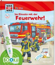 BOOKii® WAS IST WAS Junior Im Einsatz mit der Feuerwehr! Braun, Christina/Kaiser, Claudia/Lickleder, Martin u a 9783788674946