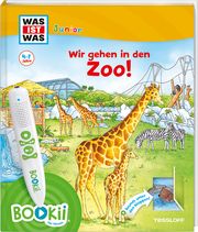 BOOKii® WAS IST WAS Junior Wir gehen in den Zoo! Kaiser, Claudia/Lickleder, Martin/Oftring, Bärbel 9783788674960