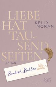 Bookish Belles - Liebe hat tausend Seiten Moran, Kelly 9783499010941