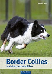 Border Collies erziehen und ausbilden Sykes, Barbara 9783886278756