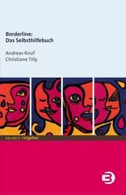 Borderline: Das Selbsthilfebuch Knuf, Andreas/Tilly, Christiane (Dr.) 9783867391320