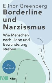 Borderline und Narzissmus Greenberg, Elinor 9783466347643