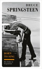 Born to sing Springsteen, Bruce/Scholz, Martin 9783311140511