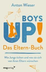 Boys Up! Das Eltern-Buch Wieser, Anton 9783747404393