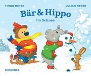 Bär & Hippo im Schnee Meyer, Julian/Meyer, Timon 9783257012682