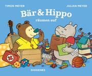 Bär & Hippo räumen auf Meyer, Timon 9783257013221