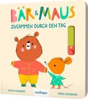 Bär & Maus - Zusammen durch den Tag Edwards, Nicola 9783480239177