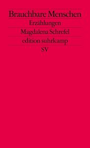 Brauchbare Menschen Schrefel, Magdalena 9783518128008