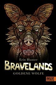 Bravelands - Goldene Wölfe Hunter, Erin 9783407755575