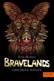 Bravelands - Goldene Wölfe Hunter, Erin 9783407812896