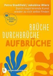Brüche - Durchbrüche - Aufbrüche Stadtfeld, Petra/Wierz, Jakobine 9783796618499