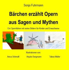 Bärchen erzählt Opern aus Sagen und Mythen Fuhrmann, Sonja 9783981767001