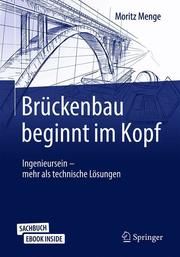 Brückenbau beginnt im Kopf Menge, Moritz 9783658310899