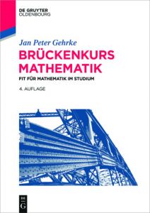 Brückenkurs Mathematik Gehrke, Jan Peter 9783110463316