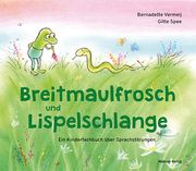 Breitmaulfrosch und Lispelschlange Vermeij, Bernadette 9783863216603