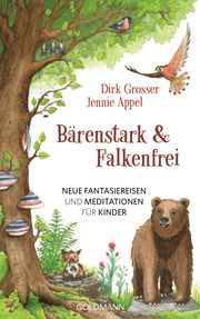 Bärenstark & Falkenfrei Grosser, Dirk/Appel, Jennie 9783442140657