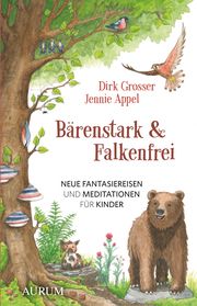 Bärenstark & Falkenfrei Grosser, Dirk/Appel, Jennie 9783958834439