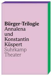 Bürger-Trilogie Küspert, Annalena/Küspert, Konstantin 9783518431207