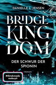 Bridge Kingdom - Der Schwur der Spionin Jensen, Danielle L 9783492707015