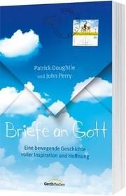 Briefe an Gott Doughtie, Patrick/Perry, John 9783865917997
