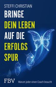 Bringe dein Leben auf die Erfolgsspur Christian, Steffi 9783959728041