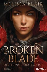 Broken Blade - Die Klinge des Königs Blair, Melissa 9783453322806