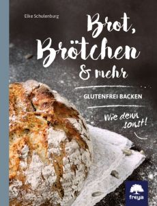 Brot, Brötchen & mehr Schulenburg, Elke 9783990253106