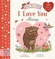 Brown Bear Wood: I Love You Always Piercey, Rachel 9781915569356