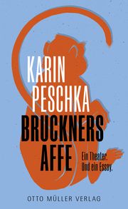 Bruckners Affe Peschka, Karin 9783701313181