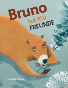 Bruno hat 100 Freunde Pirrone, Francesca 9783865692603