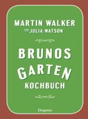 Brunos Gartenkochbuch Walker, Martin/Watson, Julia 9783257070903