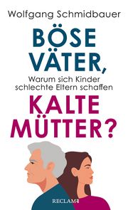 Böse Väter, kalte Mütter? Schmidbauer, Wolfgang 9783150114674