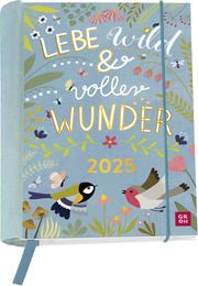 Buchkalender 2025: Lebe wild und voller Wunder Völker, Emily Claire 4036442012482