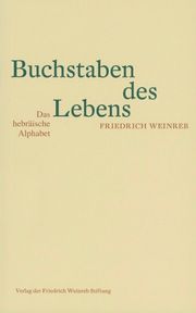 Buchstaben des Lebens Weinreb, Friedrich 9783905783094