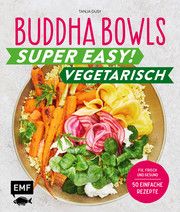 Buddha Bowls - Super easy! - Vegetarisch Dusy, Tanja 9783745901146