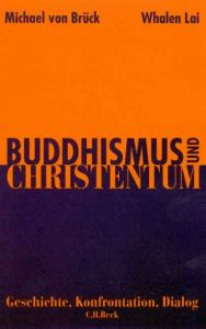 Buddhismus und Christentum Brück, Michael von/Lai, Whalen 9783406467967