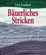 Bäuerliches Stricken Fanderl, Lisl 9783475549861